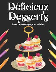 Download birthday cake stock photos. Delicieux Desserts Livre De Coloriage Pour Adultes Cahier Grand Format De Coloriage Art Therapie Anti Stress Au Theme De La Patisserie Sur Fond Ou Noel Glaces Donuts French Edition