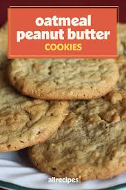 Oatmeal Peanut Butter Cookies Recipe Peanut Butter Oatmeal Cookies Peanut Butter Cookies Butter Cookies