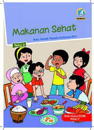 Tematik terpadu sd mi kelas 5 tema 3 makanan sehat. Buku Siswa Tema 3 Makanan Sehat Kelas 5 Revisi 2017 Aplikasi Bse