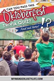 Ask questions and get answers from people sharing their experience with treatment. Oktoberfest Trivia Quiz How Much Do You Really Know About Oktoberfest