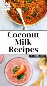 15 Coconut Milk Recipes To Use A Can A Couple Cooks Recipe Vegetarian Recipes Easy Recipes Coconut Milk Recipes