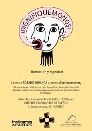 DIGNIFIQUÉMONOS. ILUSTRACIÓN Y DIGNIDAD | Traficantes de Sueños | Duque de  Alba 13