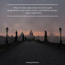 One Of The Greatest Gulfs Is Sterling Terrell Greatful Life Still I Rise