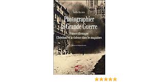 L'allemagne est divisée en quatre zones : Photographier La Grande Guerre France Allemagne France Allemagne L Heroisme Et La Violence Dans Les Magazines Amazon De Beurier Joelle Delporte Christian Fremdsprachige Bucher