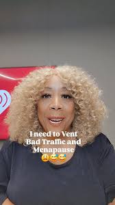 Wednesday Curls and Scoop...I need to Vent....Bad Traffic and Bad  Drivers....Menopause 🔥🔥🔥🔥