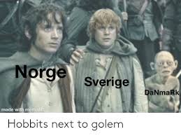 Danmark, pronounced ˈtænmɑk (listen)), officially the kingdom of denmark, is a nordic country in northern europe. Norge Sverige Danmark Made With Mematic Hobbits Next To Golem Golem Meme On Me Me