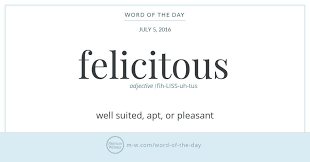 Word Of The Day Felicitous Word Of The Day Words English Words