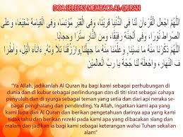 Yang mana mengenai doa khatam al quran (doa khotmil quran) lengkap bahasa arab, latin dan artinya. Doa Selepas Membaca Al Quran Doa Ku
