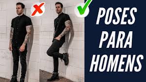 As Poses Que Todo Homem Precisa Saber Dicas Fotos Masculinas Youtube