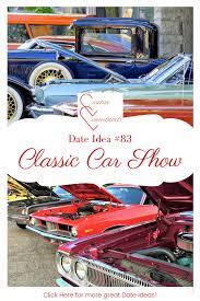 A Classic Car Show Makes A Great Date Idea See All Of Our Great Date Ideas At Www Creativecommitments Com Great Date Ideas Classic Car Show Romantic Gift