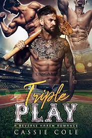 Would you be interested in a triple team? Triple Play By Cassie Cole