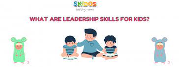 Leadership Skills For Kids: Deeply Understand, 10+ Useful Tips! - Skidos