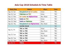 Asia Cup 2018 Schedule Time Table Youtube