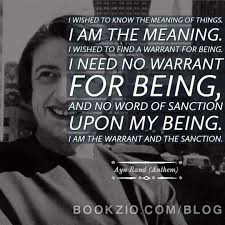 Book Quote Of The Day Ayn Rand Anthem I Wished To Know The Mean Carl J Kieck Research Group Anthem By Aynrand The Collectivist We Of The Sociali