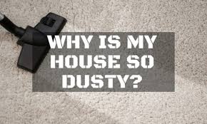 Maybe you would like to learn more about one of these? Why Is My House So Dusty Repairdaily Com October 31 2020