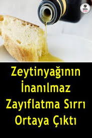Zeytinyaginin Inanilmaz Zayiflatma Sirri Ortaya Cikti 2020 Gida Zeytinyagi Diyet