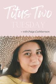 Titus Two Tuesday with Paige Cuthbertson