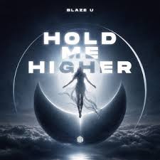 Blaze U - Hold Me Higher (Extended Mix)