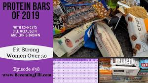 Protein Bars Of 2019 Podcast Comparison Chart Becoming Elli