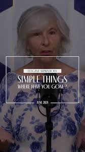 Inner Elegance: Simple Things Where Have You Gone? Finding joy and  contentment in the simple things in life is crucial if we’re to avoid  future regrets. To read the article and watch the complete ...