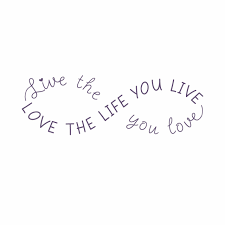 Live the life you love