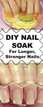 Diy Nail Soak Ongles Forts Ongles Plus Forts Soin Des Ongles