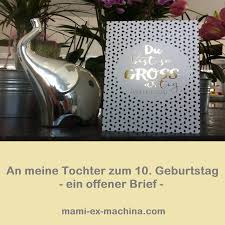 An Meine Tochter Zu Ihrem 10 Geburtstag Tochter Geburtstag Brief An Meine Tochter Sohne Geburtstag