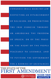 Congress shall make no law respecting an establishment of religion, or prohibiting the free exercise thereof; 2018 Report Freedom Forum Institute