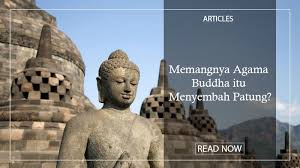 Semua pemeluk agama di dunia akan bertambah, kecuali umat buddha. Memangnya Agama Buddha Itu Menyembah Patung Keluarga Mahasiswa Buddhis Dhammavaddhana