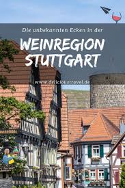 Schone Ausflugsziele Rund Um Stuttgart Besigheim Ein Tag Im Schonsten Weinort Deutschlands Besigheim Winzer Weinb Urlaub Planen Reiseblog Sylt Urlaub