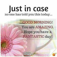 Love And Light To Everyone Hope You All Had An Amazing Weekend And Are Having A Wonderful Day Bles Good Morning Quotes Good Morning Messages Good Day Quotes