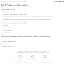 How many did you get right? Quiz Worksheet Cyberbullying Study Com