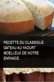 Recette Du Classique Gateau Au Yaourt Moelleux De Notre Enfance Eau Gateau Recette Gateau Classique Enfance Yaourt Food Desserts Snacks