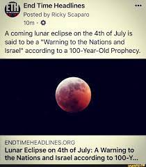 ETH) End Time Headlines Posted by Ricky Scaparo A coming lunar eclipse on  the 4th of