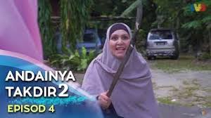 Andainya takdir 2 live episod 8 tonton online. Andainya Takdir 2 Episod 4
