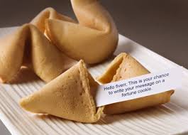 The fortune cookie, a piece of advice, a future prediction, an inspiration. Write Your Message On A Fortune Cookie By Blinus Fiverr