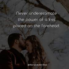 Forehead quotes kiss for wife. 50 Forehead Kiss Quotes That Will Melt Your Heart Kissing Quotes Forehead Kiss Quotes Forehead Kisses