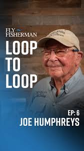 At 96 years old Joe Humphreys is still night fishing, chasing hatches,  teaching children how to cast and catch fish, and inspiring fly fishers  around the world. Joe is the only person in the world to ...