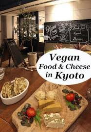 Choice Vegan Restaurant Vegan Food In Kyoto In 2020 Vegan Restaurants Vegan Travel