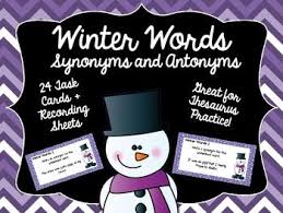 Winter Words Synonyms And Antonyms Task Card Kit Great F Synonyms And Antonyms Winter Words Task Cards