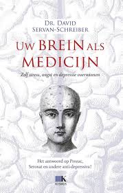 Uw brein als medicijn, David Servan-Schreiber