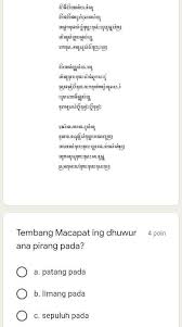 Maybe you would like to learn more about one of these? Tembang Macapat Ing Duwur Ana Pirang Pada Tembang Macapat Ana Dumadi Pirang Gatra Guru Wilangane Brainly Co Id