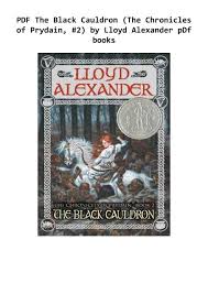 The black stallion by walter farley is a fictional novel about alec ramsey, a boy who is in a shipwreck with a beautiful, wild, black stallion; Manual The Black Cauldron The Prydain Chronicles Book 2