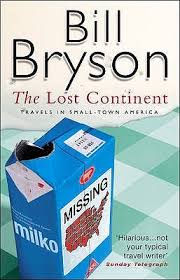I understand that, but he dismissed some towns. The Lost Continent Travels In Small Town America By Bill Bryson