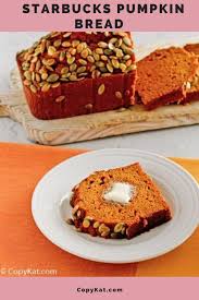 Get The Most Popular Copycat Restaurant Recipes In 2020 Starbucks Pumpkin Bread Low Carb Recipes Dessert Scrumptious Desserts