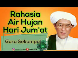 Maybe you would like to learn more about one of these? Rahasia Air Hujan Hari Jum At Guru Sekumpul Youtube