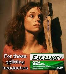 For those splitting headaches EXCEDRIN EXTRA STRENGTH Acetaminophen  Apirim(NSAID) Akatamingphenr.cpirmaSA/ 2nd Caffeine Paio Anliemer Петвг AG  200 OAPLEIS 薄费園