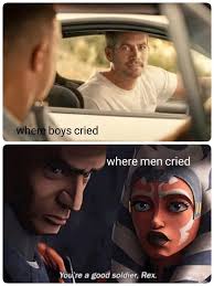 Where Boys Cried Where Men Cried Youre A Good Soldier Rex Star Wars Ahsoka Star Wars Facts Star Wars Fandom