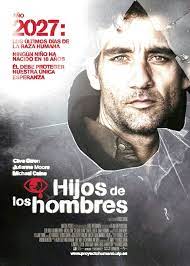 Hijos De Los Hombres 2006 Carteles De Peliculas El Hijo Del Hombre Razas Humanas