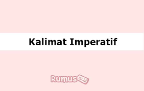 Selain itu, bahkan jika diucapkan ciri selanjutnya yang melekat pada kalimat imperatif adalah isinya yang berisi ajakan, perintah, dan. Contoh Kalimat Imperatif Pengertian Ciri Ciri Dan Fungsinya